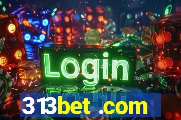 313bet .com